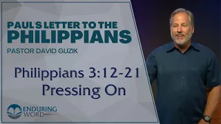 Philippians 3:12-21 – Pressing On
