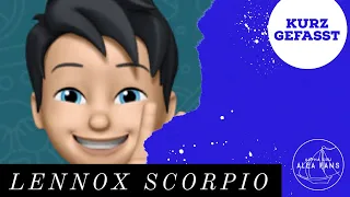 Lennox Scorpio - in aller Kürze (Alea Aquarius)