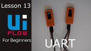 M5Stack UiFlow for Beginners - Lesson 13 - What is UART?