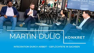 "Martin Dulig | Konkret" – Integration durch Arbeit – Geflüchtete in Sachsen