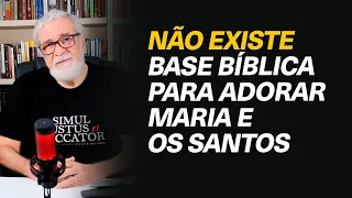 Onde o catolicismo encontra base bíblica para adorar Maria e os santos? - Augustus Nicodemus #358