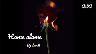 Home alone by dandi (edit with lyrics)