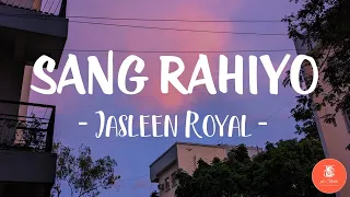 Sang Rahiyo | Jasleen Royal ft. Ranveer Allahbadia | Ujjwal Kashyap,Neeraj Rajawat