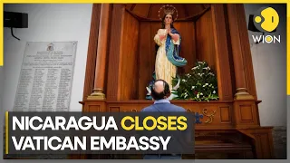 Nicaragua SUSPENDS diplomatic ties with Vatican and closes embassy in Managua | WION