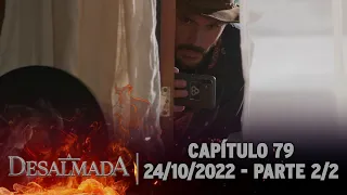 A Desalmada | Capítulo 79, Parte 2/2 (Áudio Original) 24/10/2022