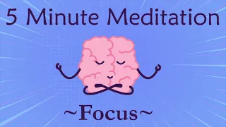 5 minute meditation for focus