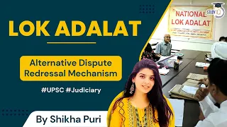 Lok Adalat | Speedy Resolution Of Disputes | Judiciary | UPSC