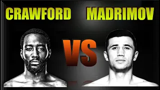 'BUD' CRAWFORD VS ISRAEL MADRIMOV, SLATED for August 3rd