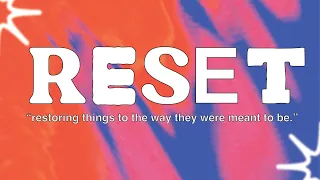 Reset Week 5 | Pastor Josiah