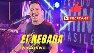 WASHINGTON BRASILEIRO "EI NEGADA "AO VIVO