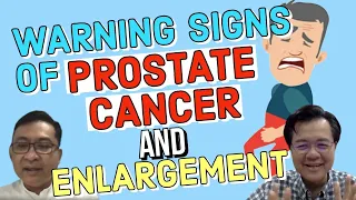 Warning Signs of Prostate Cancer and Enlargement - Tips by Dr Jonathan Noble and Doc Willie Ong
