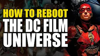 How To Reboot The DC Film Universe | Comics Explained