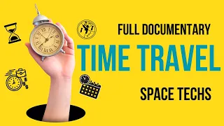 🕰️ Unraveling Time Travel: A Mind-Bending Documentary 🚀