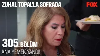 Ana yemek yandı! Zuhal Topal'la Sofrada 305. Bölüm