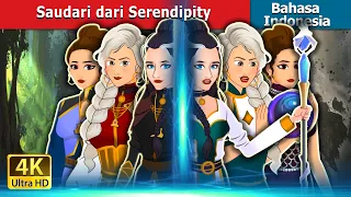 Saudari dari Serendipity  | Sisters of Serendipity in Indonesian | Dongeng Bahasa Indonesia