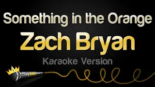 Zach Bryan - Something in the Orange (Karaoke Version)