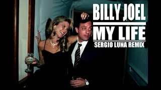 Billy Joel - My Life (Sergio Luna Remix)