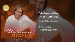 Richard Clayderman - Ballade pour Adeline (Piano et orchestre) (Official Audio)