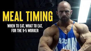 Meal Timing | When To Eat, What To Eat, For The 9-5 Worker