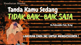 Tanda Kamu Sedang Tidak Baik-Baik Saja |Dr.Fahruddin Faiz |Ngaji Filsafat |Lurulaku