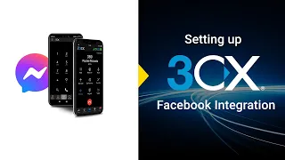 Setting Up 3CX Facebook Integration