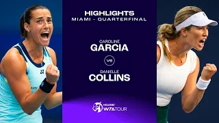 Caroline Garcia vs. Danielle Collins | 2024 Miami Quarterfinal | WTA Match Highlights