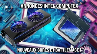 Annonces Intel Computex, du positif ? Les Newzasses