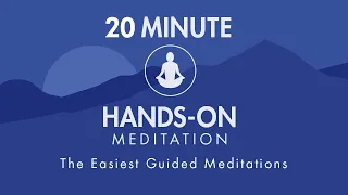 20 Minute Simple Guided Hands-On Meditation | Mantra Meditation | The Easiest Meditation Exercise