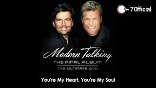 Modern Talking - YOU'RE MY HEART YOU'RE MY SOUL Official.ro HQ