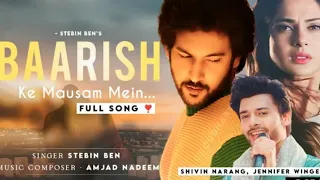 Tum Baarish Ke Mausam Mein Milne Aa Jana (Lyrics) Stebin Ben | Shivin N, Jennifer W | New Song