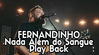 FERNANDINHO - NADA ALÉM DO SANGUE - PLAY BACK AO VIVO SEM MINISTRAÇÃO LEGENDADO