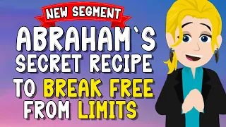 Abraham's Secret Recipe To Break Free from Limits (New Segment) 💫 Abraham Hicks Animated 2024