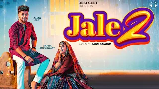 Jale 2 (Official Video) | Sapna Choudhary,Aman Jaji,Sahil Sandhu | Shiva | New Haryanvi Song 2023