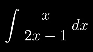 Integral of x/(2x - 1)