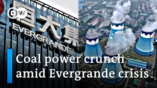While Evergrande scrambles to sell its assets, China now faces a coal power crunch | DW News