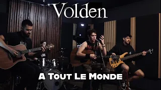 Volden - A Tout Le Monde (Acoustic Cover)