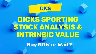 Dick's Sporting Goods (DKS) Stock Analysis and Intrinsic Value | Buy Now or Wait?