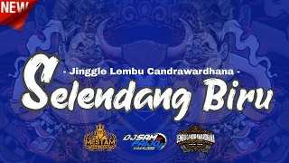 JINGGLE JOGETAN LEMBU CANDRAWARDHANA-  SELENDANG BIRU YANG LAGI  VIRALL BY @DJ_SAM_PAIJO_OFFICIAL