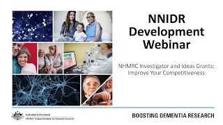 NNIDR Development Webinar Series - NHMRC Investigator and Ideas Grants: Improve Your Competitiveness