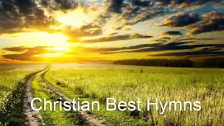 Christian Best Hymns l Hymns |  Relaxing #GHK #JESUS #HYMNS