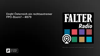 Droht Österreich ein rechtsextremer FPÖ-Boom? – #879