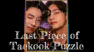 The Last Piece of Taekook Puzzle