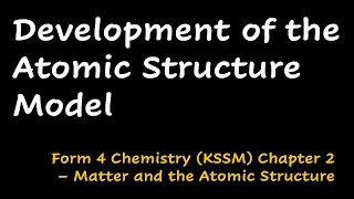 Development of the Atomic Structure Model | Chemistry