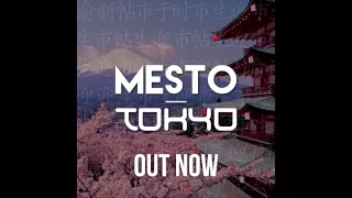 Mesto - Tokyo (Original Mix)
