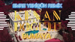 Dj Emre Yenigün ft. Kenan Doğulu - Bumaya (Remix 2021)