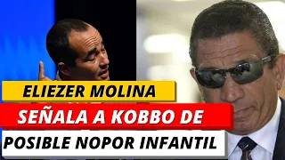 ELIEZER MOLINA SEÑALA POSIBLE CASO DE NOPOR IN FAN TIL DE KOBBO SANTARROSA