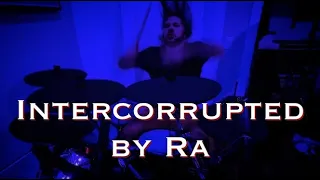 Intercorrupted by Ra - Fear of Water Drum Cover HD