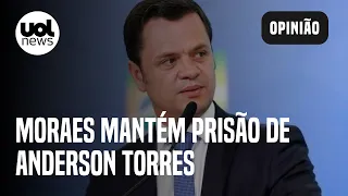 Moraes mantém prisão preventiva de Anderson Torres, ex-ministro de Bolsonaro