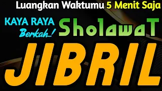 SHOLAWAT JIBRIL PENARIK REZEKI PALING DAHSYAT, Sholawat Nabi Muhammad SAW, Sholawat Penarik Rezeki