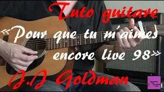 Tuto guitare - Pour que tu m'aimes encore Live 98 - J.J Goldman/C.Dion +TAB